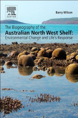 9780124114883: The Biogeography of the Australian North West Shelf: Environmental Change and Life's Response