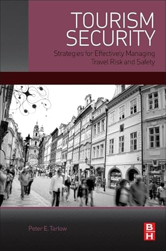 Stock image for Tourism Security: Strategies for Effectively Managing Travel Risk and Safety for sale by BooksRun