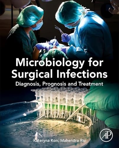 Stock image for Microbiology for Surgical Infections: Diagnosis, Prognosis and Treatment for sale by Chiron Media
