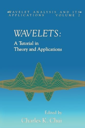 9780124119802: Wavelets: A Tutorial in Theory and Applications