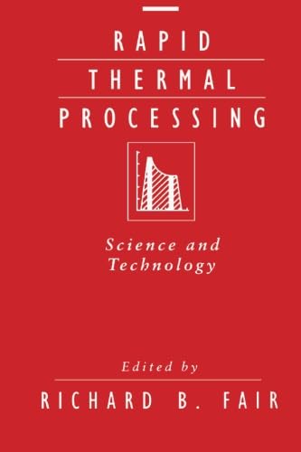 9780124119895: Rapid Thermal Processing: Science and Technology