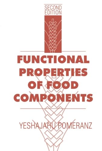 Functional Properties of Food Components 2e (9780124120297) by Pomeranz, Yeshajahu
