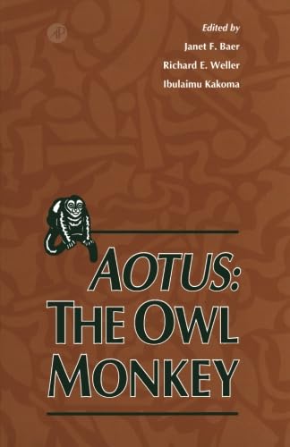 9780124120426: Aotus: The Owl Monkey