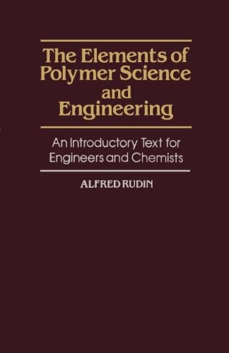 9780124120617: The Elements of Polymer Science and Engineering: An Introductory Text for Engineers and Chemists
