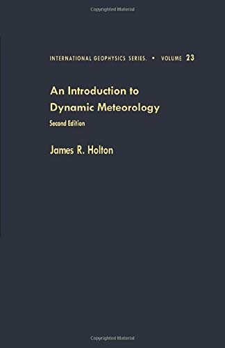 Stock image for An Introduction to Dynamic Meteorology: INTRO TO DYNAMIC METEOROLOGY 2E TR for sale by Books Unplugged