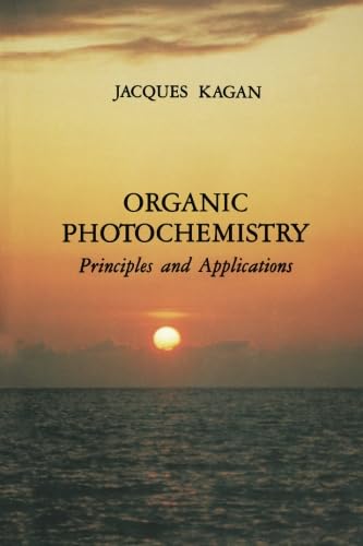 Beispielbild fr Organic Photochemistry: Principles and Applications zum Verkauf von Revaluation Books
