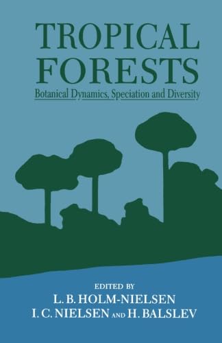 9780124121393: Tropical Forests: Botanical Dynamics, Speciation & Diversity