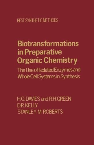 9780124121416: Biotransformations in Preparative Organic Chemistry: The Use of Isolated Enzymes and Whole Cell Systems in Synthesis