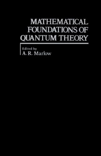 Stock image for Mathematical Foundations of Quantum Theory for sale by Revaluation Books