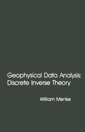 9780124122154: Geophysical Data Analysis: Discrete Inverse Theory