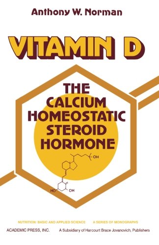 9780124122307: Vitamin D: The Calcium Homeostatic Steroid Hormone