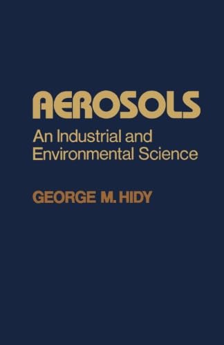 9780124123366: Aerosols: An Industrial and Environmental Science