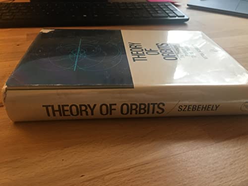 9780124124318: Theory of Orbits: The Restricted Problem of Three Bodies