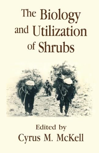 9780124124462: The Biology and Utilization of Shrubs