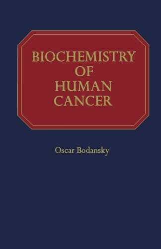 9780124124486: Biochemistry of Human Cancer