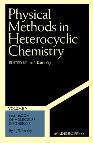 Stock image for Physical Methods in Heterocyclic Chemistry, Volume V: Handbook of Molecular Dimensions for sale by Revaluation Books