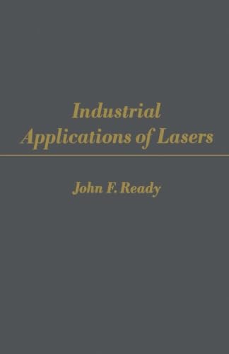 9780124141636: Industrial Applications of Lasers