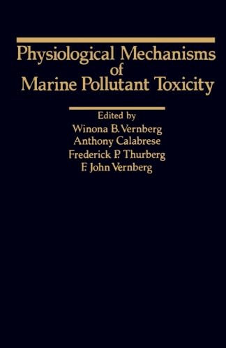 9780124142244: Physiological Mechanisms of Marine Pollutant Toxicity