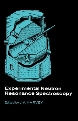 9780124143210: Experimental Neutron Resonance Spectroscopy