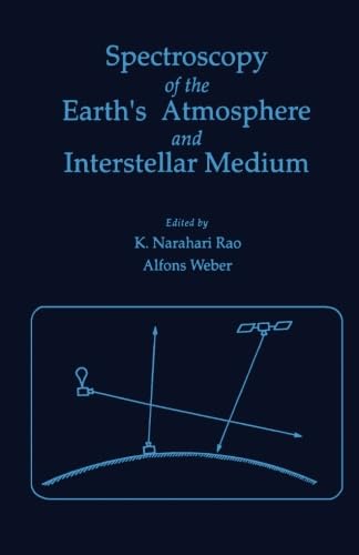 Imagen de archivo de Spectroscopy of the Earth's Atmosphere and Interstellar Medium a la venta por Revaluation Books