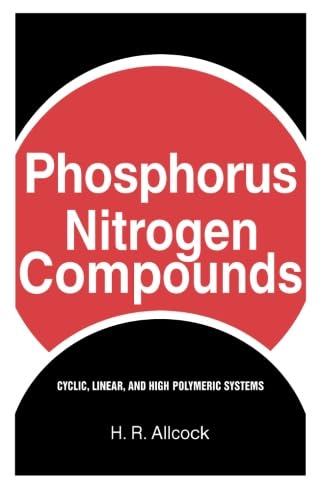 Stock image for Phosphorus Nitrogen Compounds: Cyclic, Linear, and High Polymeric Systems for sale by Revaluation Books