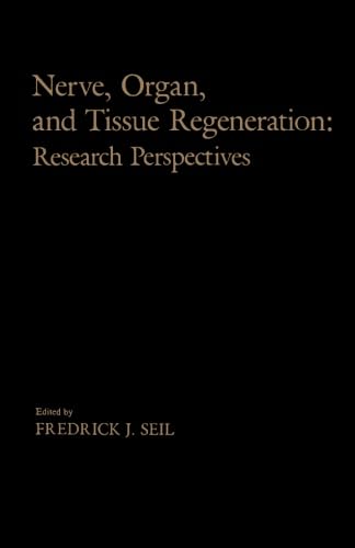 9780124144873: Nerve, Organ, and Tissue Regeneration: Research Perspectives