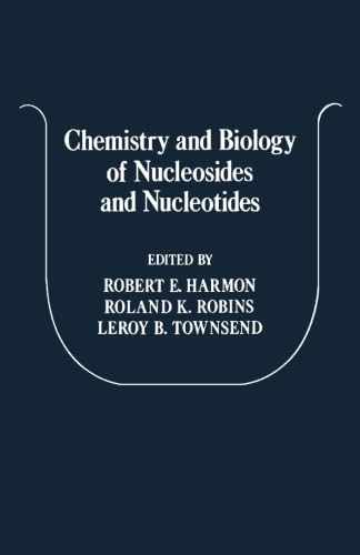 9780124145085: Chemistry and Biology of Nucleosides and Nucleotides