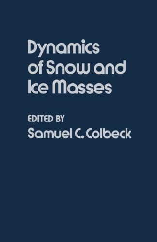 Imagen de archivo de Dynamics of Snow and Ice Masses a la venta por Revaluation Books