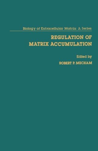 Imagen de archivo de Regulation of Matrix Accumulation a la venta por Revaluation Books