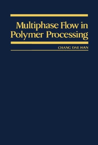 Stock image for Multiphase Flow in Polymer Processing for sale by GF Books, Inc.