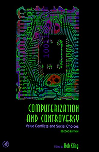 Imagen de archivo de Computerization and Controversy: Value Conflicts and Social Choices. 2nd Ed a la venta por Bingo Used Books