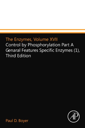 Stock image for The Enzymes, Volume XVII: Control by Phosphorylation Part A Genaral Features Specific Enzymes (1), Third Edition for sale by Revaluation Books