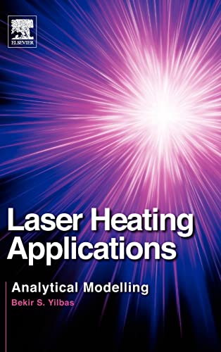 9780124157828: Laser Heating Applications: Analytical Modelling