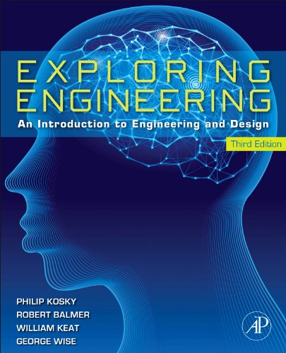 Stock image for Exploring Engineering: An Introduction to Engineering and Design for sale by Your Online Bookstore