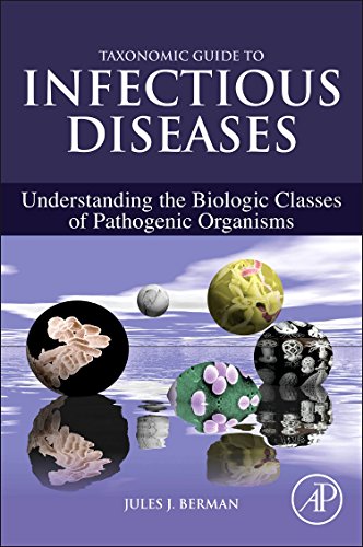 Beispielbild fr Taxonomic Guide to Infectious Diseases. Understanding the Biologic Classes of Pathogenic Organisms zum Verkauf von Research Ink