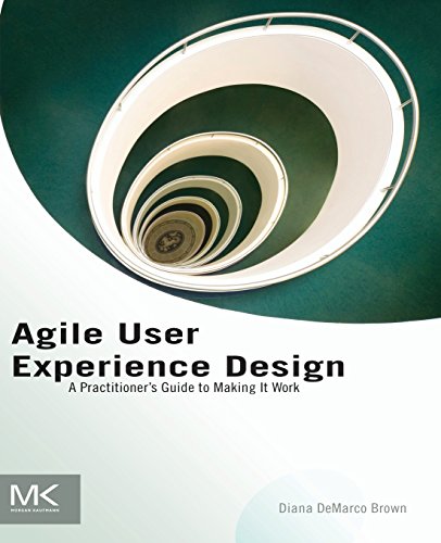 9780124159532: Agile User Experience Design: A Practitioner's Guide to Making It Work