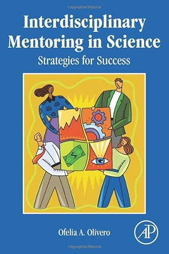 Imagen de archivo de Interdisciplinary Mentoring in Science: Strategies for Success a la venta por Friends of  Pima County Public Library