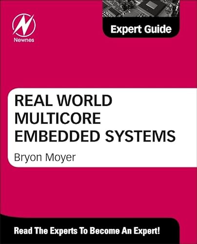 9780124160187: Real World Multicore Embedded Systems: A Practical Approach: Expert Guide