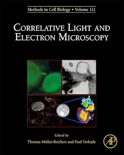 Beispielbild fr Correlative Light and Electron Microscopy: 111 (Methods in Cell Biology): Volume 111 zum Verkauf von Brook Bookstore On Demand