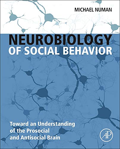 Stock image for Neurobiology of Social Behavior: Toward an Understanding of the Prosocial and Antisocial Brain for sale by Chiron Media