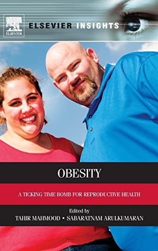 9780124160453: Obesity: A Ticking Time Bomb for Reproductive Health (Elsevier Insights)