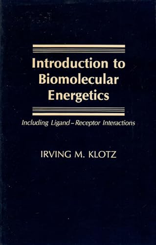 Stock image for Introduction to Biomolecular Energetics: Including Ligand-Receptor Interactions for sale by Magus Books Seattle