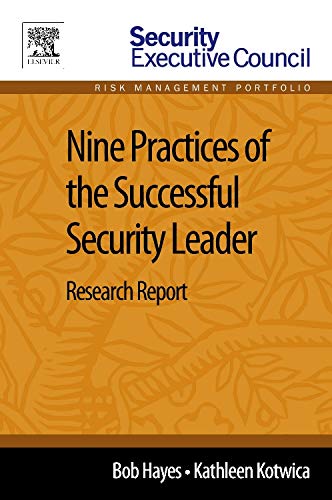 9780124165656: Nine Practices of the Successful Security Leader: Research Report