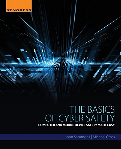 9780124166509: The Basics of Cyber Safety: Computer and Mobile Device Safety Made Easy