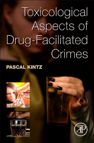 9780124169692: Toxicological Aspects of Drug-Facilitated Crimes