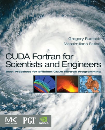 9780124169708: CUDA Fortran for Scientists and Engineers: Best Practices for Efficient CUDA Fortran Programming