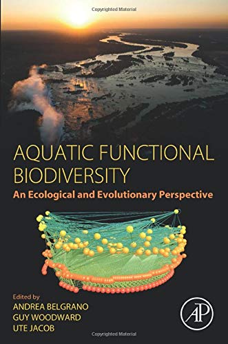 Stock image for Aquatic Functional Biodiversity: An Ecological And Evolutionary Perspective for sale by Basi6 International