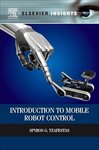 9780124170490: Introduction to Mobile Robot Control (Elsevier Insights)