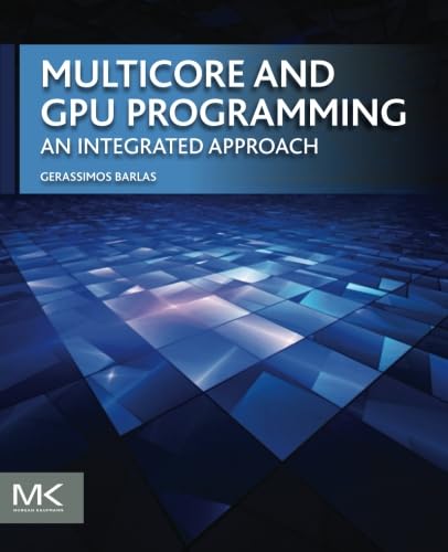 9780124171374: Multicore and GPU Programming: An Integrated Approach