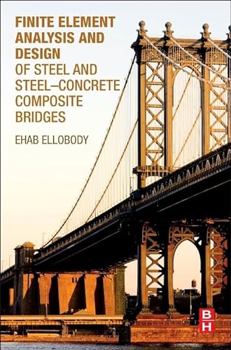 Stock image for Finite Element Analysis and Design of Steel and Steel-Concrete Composite Bridges for sale by Chiron Media
